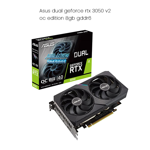 Asus dual geforce rtx 3050 v2 oc edition 8gb gddr6